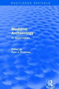 Book Cover for Routledge Revivals: Medieval Archaeology (2001) by Pam J Crabtree