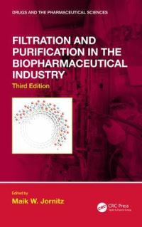 Book Cover for Filtration and Purification in the Biopharmaceutical Industry by Maik W Jornitz