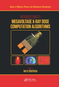 Book Cover for Introduction to Megavoltage X-Ray Dose Computations Algorithms by Jerry J Battista