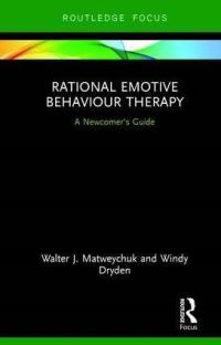 Book Cover for Rational Emotive Behaviour Therapy by Walter J Matweychuk, Windy Dryden