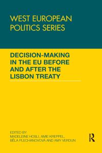 Book Cover for Decision Making in the EU Before and After the Lisbon Treaty by Madeleine Hösli, Amie Kreppel, Bela Plechanovová, Amy Verdun