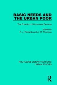 Book Cover for Basic Needs and the Urban Poor by P J Richards, A M Thomson