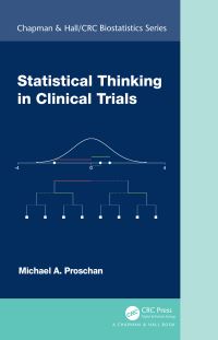 Book Cover for Statistical Thinking in Clinical Trials by Michael A Proschan