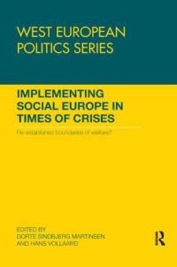Book Cover for Implementing Social Europe in Times of Crises by Dorte Sindbjerg Martinsen, Hans Vollaard