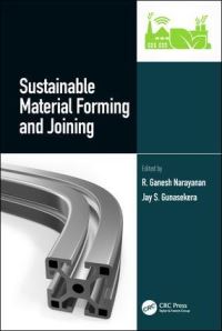 Book Cover for Sustainable Material Forming and Joining by R Ganesh Narayanan, Jay S Gunasekara