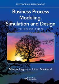 Book Cover for Business Process Modeling, Simulation and Design by Manuel Laguna, Johan Marklund