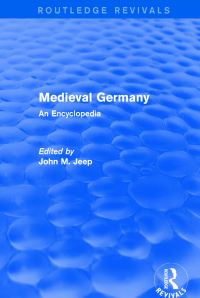 Book Cover for Routledge Revivals: Medieval Germany (2001) by John M Jeep