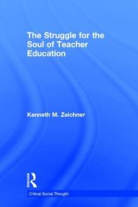 Book Cover for The Struggle for the Soul of Teacher Education by Kenneth M Zeichner