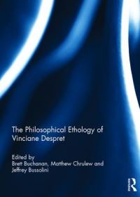 Book Cover for The Philosophical Ethology of Vinciane Despret by Brett Buchanan, Matthew Chrulew, Jeffrey Bussolini