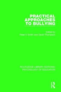 Book Cover for Practical Approaches to Bullying by Peter K. Smith, David Thompson