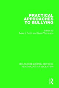 Book Cover for Practical Approaches to Bullying by Peter K Smith, David Thompson