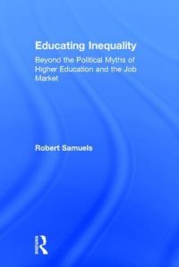 Book Cover for Educating Inequality by Robert Samuels