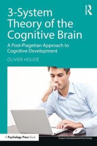 Book Cover for 3-System Theory of the Cognitive Brain by Olivier Houdé