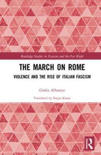 Book Cover for The March on Rome by Giulia Albanese
