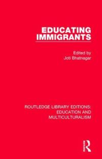 Book Cover for Educating Immigrants by Joti Bhatnagar