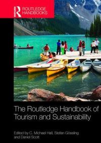Book Cover for The Routledge Handbook of Tourism and Sustainability by Colin Michael Hall, Stefan Gössling, Daniel Scott