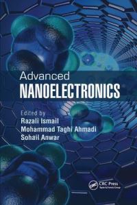 Book Cover for Advanced Nanoelectronics by Razali Ismail, Mohammad Taghi Ahmadi, Sohail Anwar