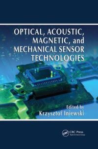 Book Cover for Optical, Acoustic, Magnetic, and Mechanical Sensor Technologies by Krzysztof Iniewski