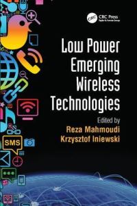 Book Cover for Low Power Emerging Wireless Technologies by Reza Mahmoudi, Krzysztof Iniewski