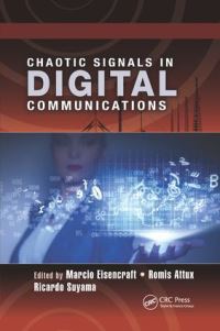 Book Cover for Chaotic Signals in Digital Communications by Marcio Eisencraft, Romis Attux, Ricardo Suyama