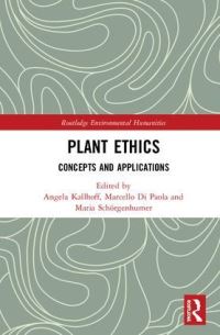 Book Cover for Plant Ethics by Angela Kallhoff, Marcello Di Paola, Maria Schörgenhumer