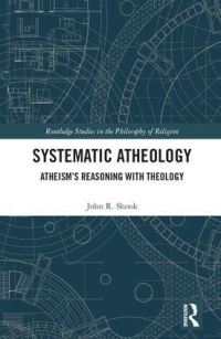 Book Cover for Systematic Atheology by John R Shook