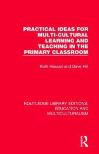 Book Cover for Practical Ideas for Multi-Cultural Learning and Teaching in the Primary Classroom by Ruth Hessari, Dave Hill