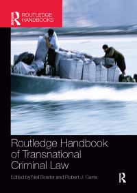 Book Cover for Routledge Handbook of Transnational Criminal Law by Neil Boister, Robert J Currie