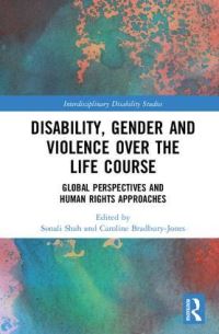 Book Cover for Disability, Gender and Violence Over the Life Course by Sonali Shah, Caroline BradburyJones
