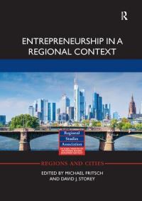 Book Cover for Entrepreneurship in a Regional Context by Michael Fritsch, D J Storey