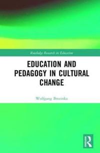 Book Cover for Education and Pedagogy in Cultural Change by Wolfgang Brezinka