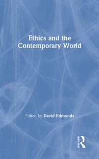 Book Cover for Ethics and the Contemporary World by David Edmonds