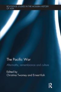 Book Cover for The Pacific War by Christina Twomey, Ernest Koh