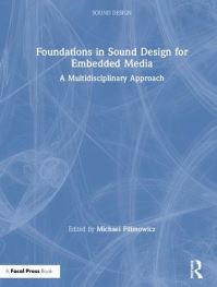Book Cover for Foundations in Sound Design for Embedded Media by Michael Filimowicz