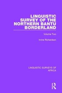 Book Cover for Linguistic Survey of the Northern Bantu Borderland. Volume Two by I Richardson