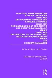 Book Cover for Practical Orthography of African Languages; Orthographe Pratique Des Langues Afrcaines; The Distribution of the Semitic and Cushitic Languages of Africa; Distribution of the Nilotic and Nilo-Hamitic L by International African Institute