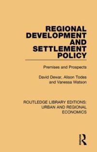 Book Cover for Regional Development and Settlement Policy by David Dewar, A Todes, Vanessa Watson