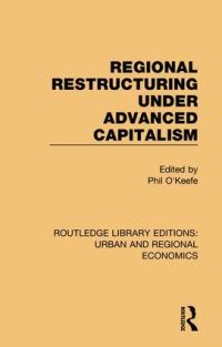 Book Cover for Regional Restructuring Under Advanced Capitalism by Philip OKeefe