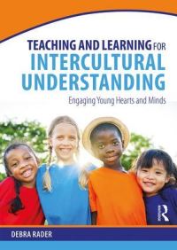 Book Cover for Teaching and Learning for Intercultural Understanding by Debra Rader