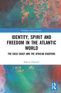 Book Cover for Identity, Spirit and Freedom in the Atlantic World by Robert Hanserd