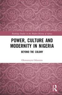 Book Cover for Power, Culture and Modernity in Nigeria by Oluwatoyin Oduntan