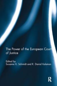 Book Cover for The Power of the European Court of Justice by Susanne K Schmidt, R Daniel Kelemen