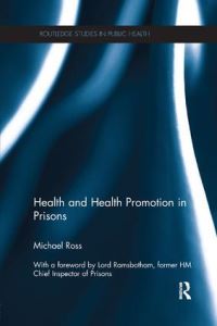 Book Cover for Health and Health Promotion in Prisons by Michael Ross
