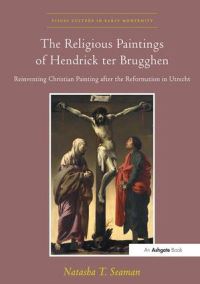 Book Cover for The Religious Paintings of Hendrick Ter Brugghen by Natasha T Seaman