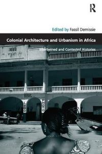 Book Cover for Colonial Architecture and Urbanism in Africa by Fassil Demissie