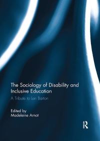 Book Cover for The Sociology of Disability and Inclusive Education by Len Barton