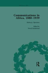 Book Cover for Communications in Africa, 1880 - 1939, Volume 3 by David Sunderland