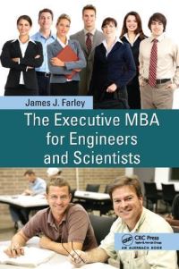 Book Cover for The Executive MBA for Engineers and Scientists by James J Farley