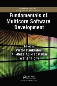 Book Cover for Fundamentals of Multicore Software Development by Victor Pankratius, AliReza AdlTabatabai, Walter Tichy