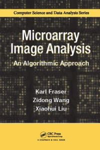 Book Cover for Microarray Image Analysis by Karl Fraser, Zidong Wang, Xiaohui Liu